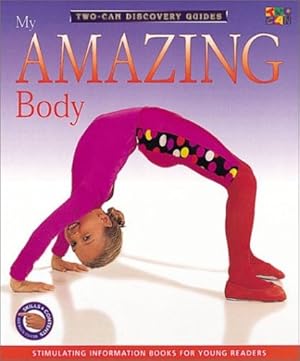 Image du vendeur pour My Amazing Body (Discovery Guides) by Two-Can Editors [Paperback ] mis en vente par booksXpress