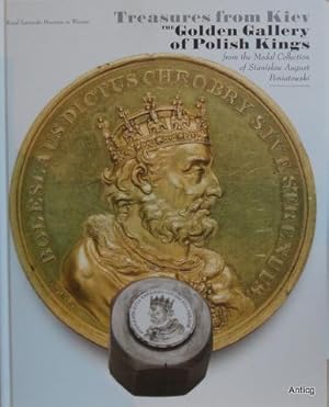 Treasures from Kiev. The Golden Gallery of Polish Kings from the Medal Collection of Stanislaw Au...