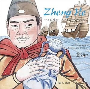 Bild des Verkufers fr Zheng He, The Great Chinese Explorer: A Bilingual Story of Adventure and Discovery (Chinese and English) by Jian, Li [Hardcover ] zum Verkauf von booksXpress