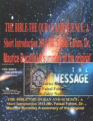 Imagen del vendedor de Bible the Quran and Science : A Short Introduction 2014 Summary of the Original a la venta por GreatBookPrices
