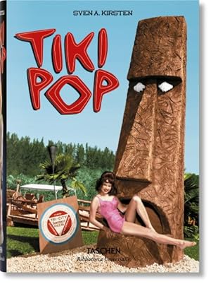 Imagen del vendedor de Tiki Pop : America Imagines Its Own Polynesian Paradise / Amerika Erschafft Sich Sein Eigenes Polunesisches Paradies / L'amerique Reve Son Paradis Polynesien -Language: multilingual a la venta por GreatBookPrices