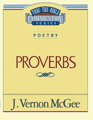 Bild des Verkufers fr Proverbs (Thru the Bible Commentary) vol.20 by McGee, J. Vernon [Paperback ] zum Verkauf von booksXpress