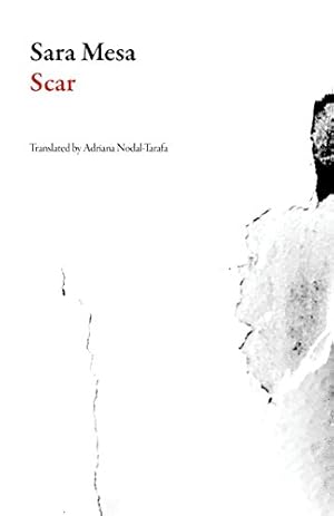Image du vendeur pour Scar (Spanish Literature) by Mesa, Sara [Paperback ] mis en vente par booksXpress