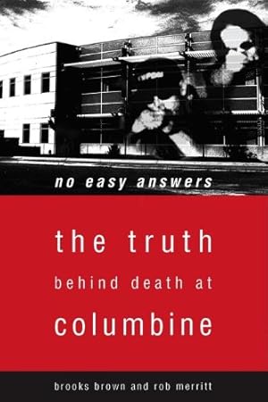 Seller image for No Easy Answers: The Truth Behind Death at Columbine High School by Brown, Brooks, Merritt, Rob [Paperback ] for sale by booksXpress