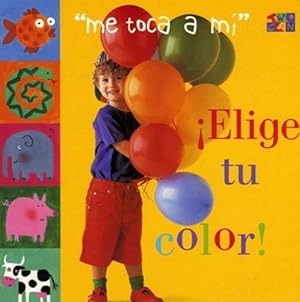 Seller image for Elige Tu Color! (My Turn) by Bulloch, Ivan, James, Dianne [Board book ] for sale by booksXpress