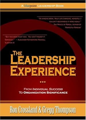 Seller image for The Leadership Experience: From Individual Success to Organization Significance by Thompson, Gregg, Crossland, Ron [Hardcover ] for sale by booksXpress