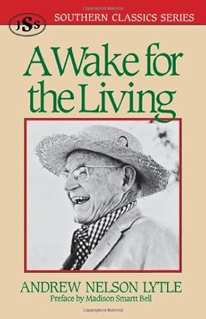 Seller image for A Wake for the Living (Southern Classics Series) by Lytle, Andrew Nelson [Paperback ] for sale by booksXpress