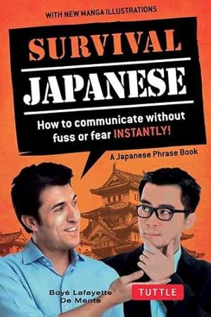 Seller image for Survival Japanese: How to Communicate without Fuss or Fear Instantly! (A Japanese Phrasebook) (Survival Series) by De Mente, Boye Lafayette [Paperback ] for sale by booksXpress