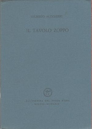 Immagine del venditore per Il tavolo zoppo - Gilberto Altichieri venduto da libreria biblos