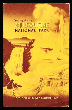 Bild des Verkufers fr The Geologic Story of Yellowstone National Park zum Verkauf von Paradox Books USA