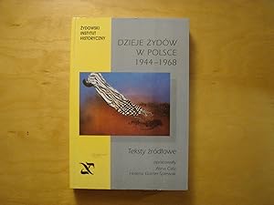 Bild des Verkufers fr Dzieje Zydow w Polsce 1944-1968. Teksty zrodlowe zum Verkauf von Polish Bookstore in Ottawa