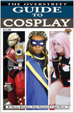 Seller image for The Overstreet Guide To Cosplay (Overstreet Guide to Collecting SC) by Bowersox, Melissa, Newsome, Eddie, Wood, Carrie [Paperback ] for sale by booksXpress