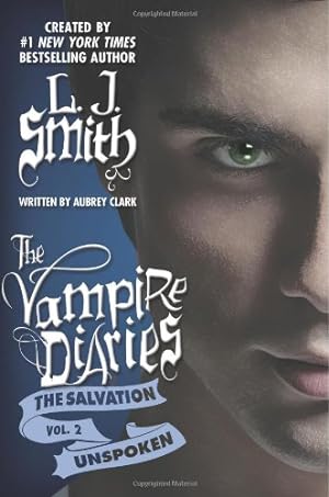 Seller image for The Salvation: Unspoken (The Vampire Diaries) by Smith, L. J., Clark, Aubrey [Paperback ] for sale by booksXpress