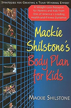 Image du vendeur pour Mackie Shilstone's Body Plan for Kids: Strategies for Creating a Team-Winning Effort by Shilstone, MacKie [Hardcover ] mis en vente par booksXpress