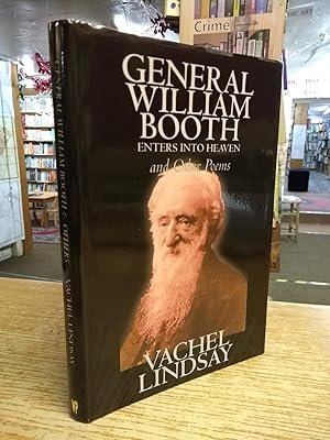 General William Booth Enters into Heaven and Other Poems by Lindsay Vachel, Poetry, American