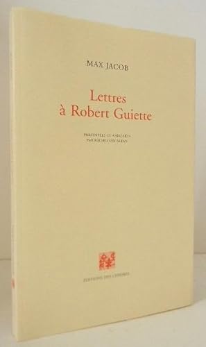 LETTRES A ROBERT GUIETTE.