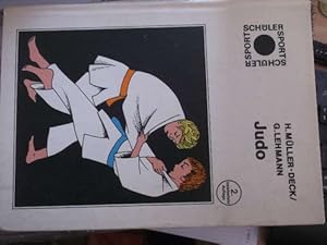 Judo - ein Ratgeber für den Schülersport von Hans Müller-Deck ; Gerhard Lehmann mit Illustratione...
