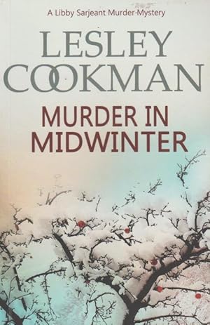 Image du vendeur pour Murder in Midwinter: A Libby Sarjeant Mystery mis en vente par The Glass Key