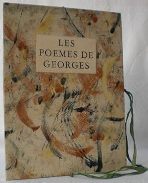 Les poemes de Georges. Numeriertes und signiertes Exemplar der Auflage von 110 Exemplaren - hier ...