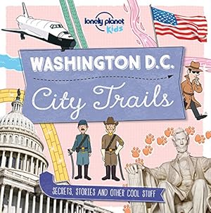 Bild des Verkufers fr City Trails - Washington DC (Lonely Planet Kids) by Lonely Planet Kids, Butterfield, Moira [Flexibound ] zum Verkauf von booksXpress
