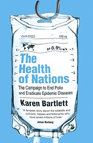 Seller image for The Health of Nations: The Campaign to End Polio and Eradicate Epidemic Diseases by Bartlett, Karen [Paperback ] for sale by booksXpress