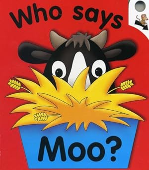 Seller image for Pull the Lever: Who Says Moo?: A Lively Illustrated Interactive Pull-the-Lever Board Book for Young Children by Jane Wolfe [Board book ] for sale by booksXpress
