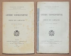 LA GUERRE NAPOLEONIENNE Précis des Campagnes, Tome 1 et 2. Nouvelle édition 1911.
