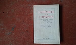 La révolte des Cipayes, d'après les Cahiers du soldat Metcalfe recueillis par Sir Francis Tuker