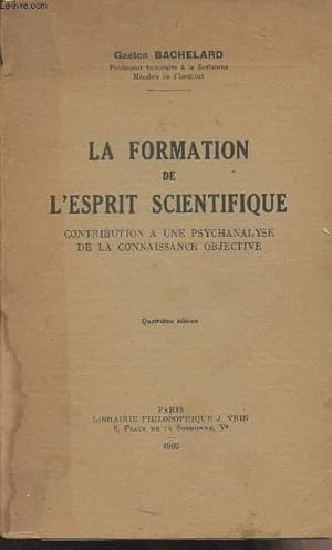 Seller image for La formation de l'esprit scientifique - Contribution  une psychanalyse de la connaissance objective for sale by Le-Livre