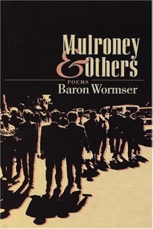 Image du vendeur pour Mulroney & Others: Poems by Wormser, Baron [Paperback ] mis en vente par booksXpress