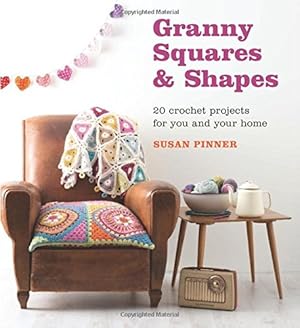 Bild des Verkufers fr Granny Squares & Shapes: 20 Crochet Projects for You and Your Home by Pinner, Susan [Paperback ] zum Verkauf von booksXpress