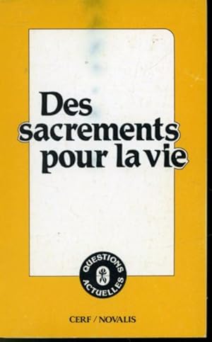 Seller image for Des Sacrements pour la vie for sale by Librairie Le Nord