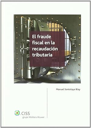 Seller image for El Fraude Fiscal en la Recaudacin Tributaria (2Edicin) for sale by Imosver