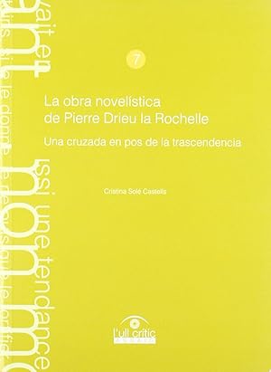 Seller image for La obra novelstica de Pierre Drieu Rochelle: una cruzada en for sale by Imosver