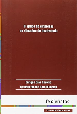 Imagen del vendedor de El grupo de empresas en situacin de insolvencia a la venta por Imosver