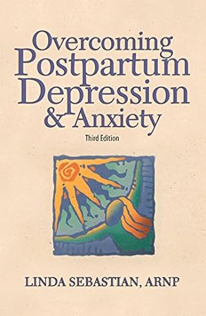 Bild des Verkufers fr Overcoming Postpartum Depression and Anxiety by Sebastian, Linda [Paperback ] zum Verkauf von booksXpress