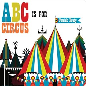 Seller image for ABC is for Circus (Chunky) by Hruby, Patrick [Board book ] for sale by booksXpress