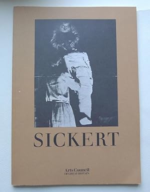 Seller image for Paintings, Drawings and Prints of Walter Richard Sickert. An Arts Council Exhibition 1977-78. for sale by Roe and Moore