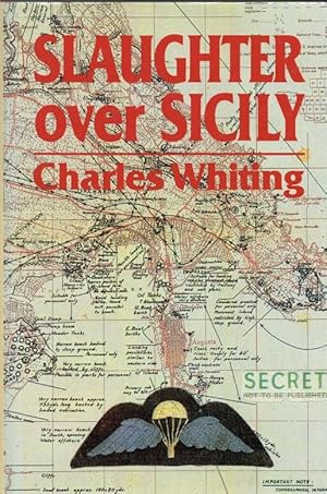 Seller image for SLAUGHTER OVER SICILY for sale by Paul Meekins Military & History Books