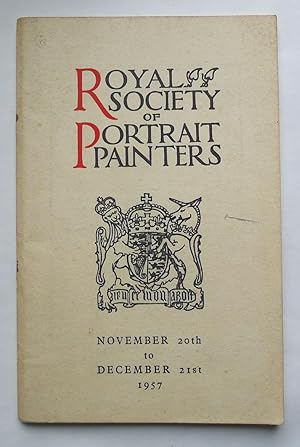 Seller image for Royal Society of Portrait Painters. Sixty-Fourth Annual Exhibition, Royal Institute galleries, London November 20th to December 21st, 1957. for sale by Roe and Moore