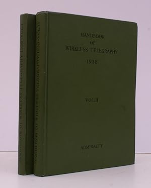 Bild des Verkufers fr Admiralty Handbook of Wireless Telegraphy. Vol I: Magnetism and Electricity; Vol. II: Wireless Telegraphy Theory. NEAR FINE SET zum Verkauf von Island Books
