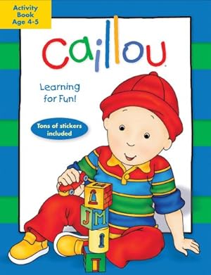 Seller image for Caillou: Learning for Fun: Age 4-5: Activity book (Activity books) by Chouette Publishing [FRENCH LANGUAGE - Paperback ] for sale by booksXpress