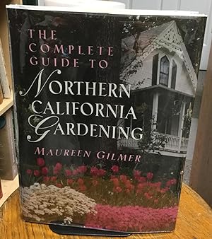 Immagine del venditore per The Complete Guide To Northern California Gardening venduto da Nick of All Trades