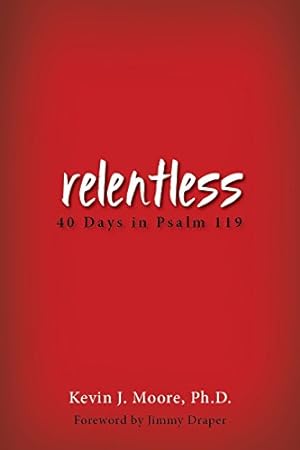 Bild des Verkufers fr Relentless: 40 Days in Psalm 119 [Soft Cover ] zum Verkauf von booksXpress