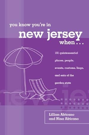 Image du vendeur pour You Know You're in New Jersey When.: 101 Quintessential Places, People, Events, Customs, Lingo, And Eats Of The Garden State (You Know You're In Series) by Lillian Africano, Nina Africano [Paperback ] mis en vente par booksXpress