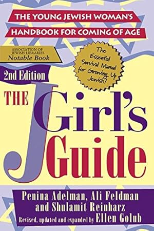 Imagen del vendedor de The JGirl's Guide: The Young Jewish Woman's Essential Survival Guide for Growing Up Jewish by Golub, Dr. Ellen, Adelman, Penina, Feldman, Ali, Reinharz, Dr. Shulamit [Paperback ] a la venta por booksXpress