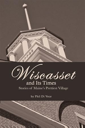 Seller image for Wiscasset and Its Times for sale by GreatBookPrices