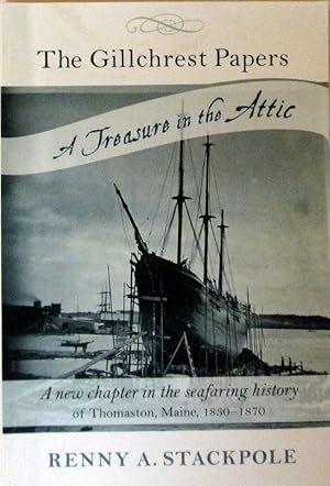 The Gillchrest Papers: A Treasure in the Attic: A New Chapter in the Seafaring History of Thomast...