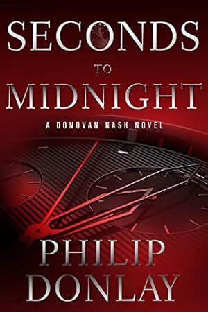 Seller image for Seconds to Midnight (A Donovan Nash Thriller) by Donlay, Philip [Paperback ] for sale by booksXpress