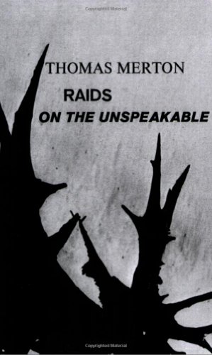 Bild des Verkufers fr Raids on the Unspeakable (New Directions Paperbook) by Thomas Merton [Paperback ] zum Verkauf von booksXpress